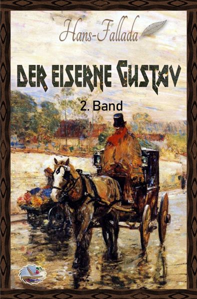 Der eiserne Gustav, 2. Band (Illustriert)