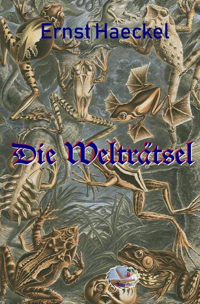 Die philosophische Reihe / Die Welträtsel