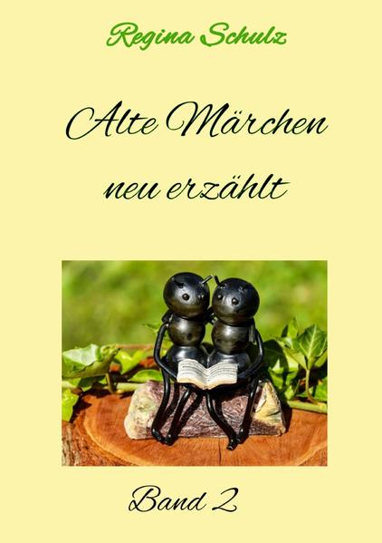 Alte Märchen - neu erzählt Band 2