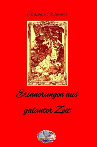 Erinnerungen aus galanter Zeit (Illustriert)