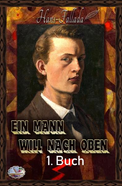 Ein Mann will nach oben, 1. Buch (Illustriert)