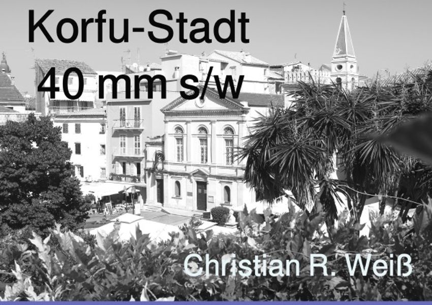 Bildbänder Korfu / Korfu-Stadt 40mm s/w