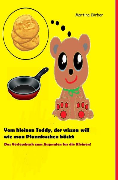 Vom kleinen Teddy, der wissen will wie man Pfannkuchen bäckt