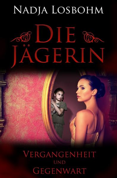 Die Jägerin / Die Jägerin – Vergangenheit und Gegenwart