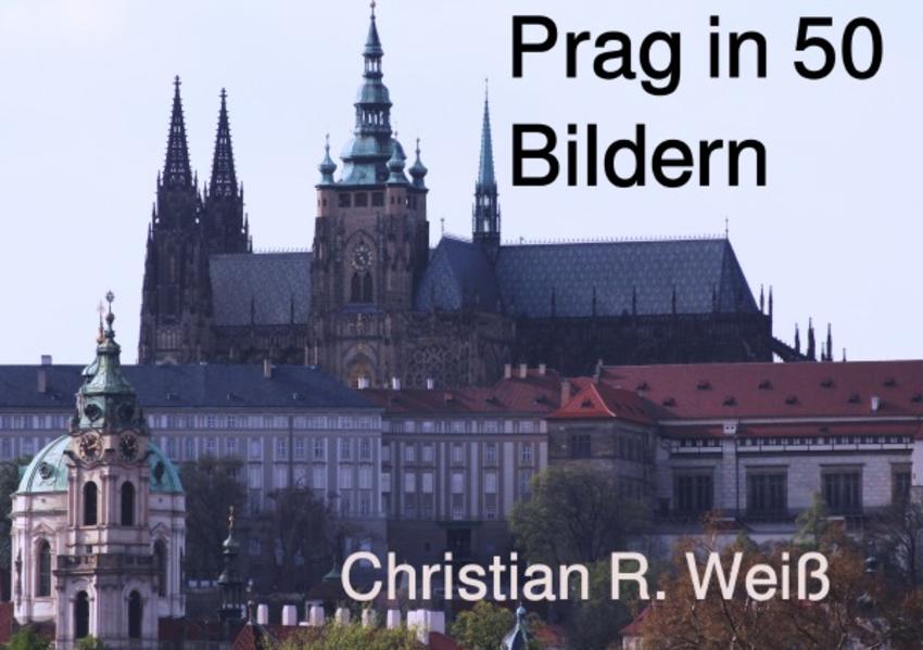 Städe in 50 Bildern / Prag in 50 Bildern