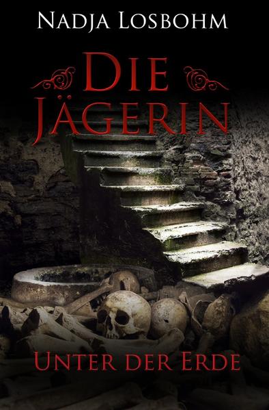 Die Jägerin / Die Jägerin – Unter der Erde