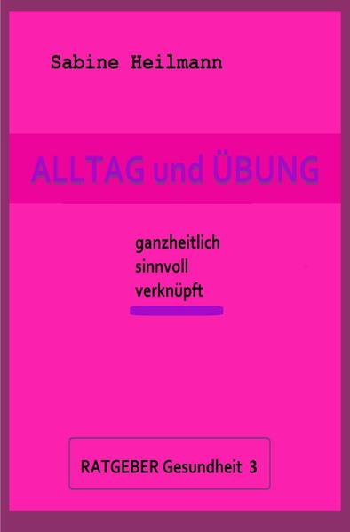 Gesundheit / Alltag und Übung - Ratgeber Gesundheit 3