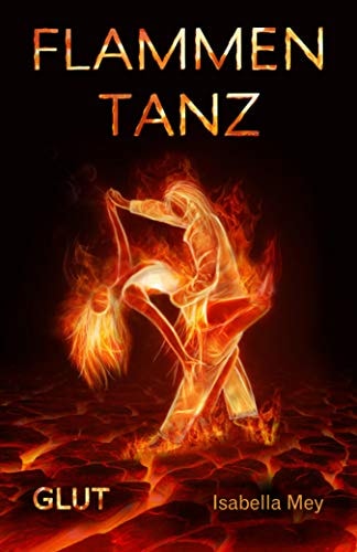 Glut (Flammentanz 5)