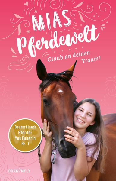 Mias Pferdewelt - Glaub an deinen Traum