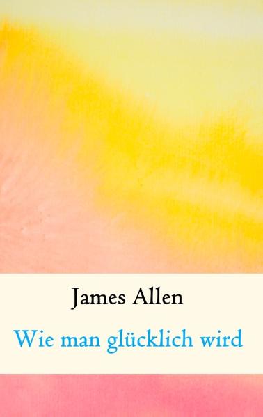Wie man glücklich wird