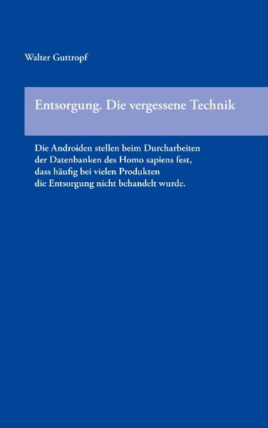 Entsorgung. Die vergessene Technik