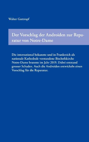 Der Vorschlag der Androiden zur Reparatur von Notre-Dame