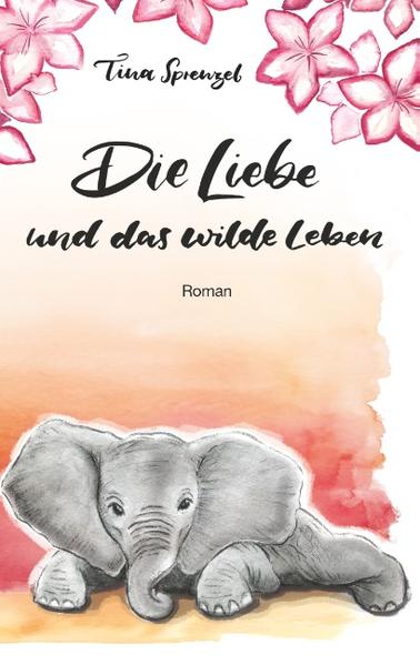 Die Liebe und das wilde Leben