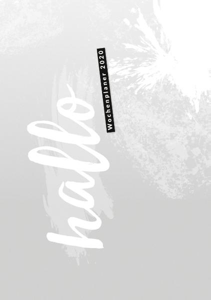 Hallo 2020 - der #nurwasichmag Wochenplaner mit grauem Cover