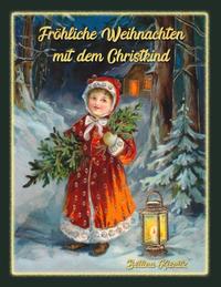 Fröhliche Weihnachten mit dem Christkind