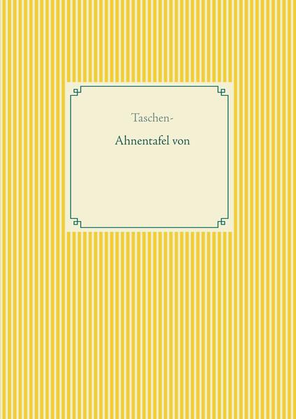 Taschen-Ahnentafel zum Ausfüllen (für 879 Personen)