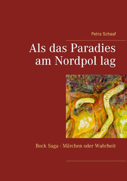 Als das Paradies am Nordpol lag