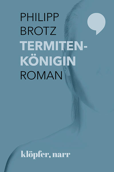 Termitenkönigin. Roman