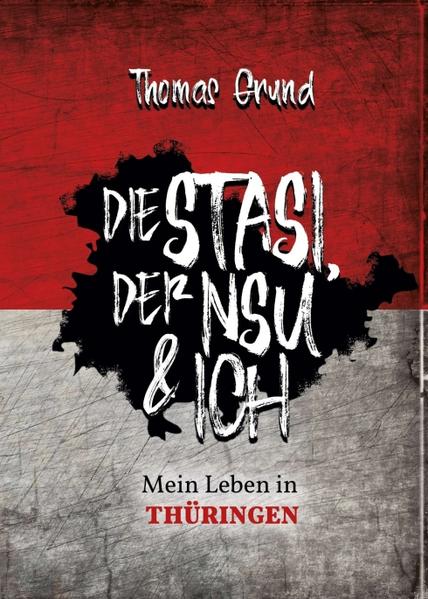 Die Stasi, der NSU & ich