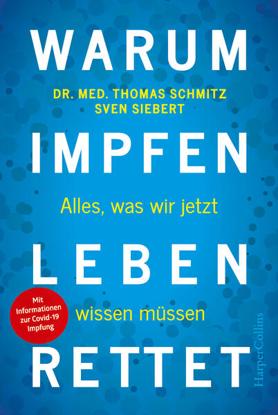Warum Impfen Leben rettet – Alles, was wir jetzt wissen müssen
