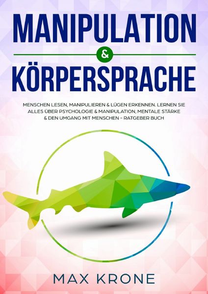 Manipulation & Körpersprache