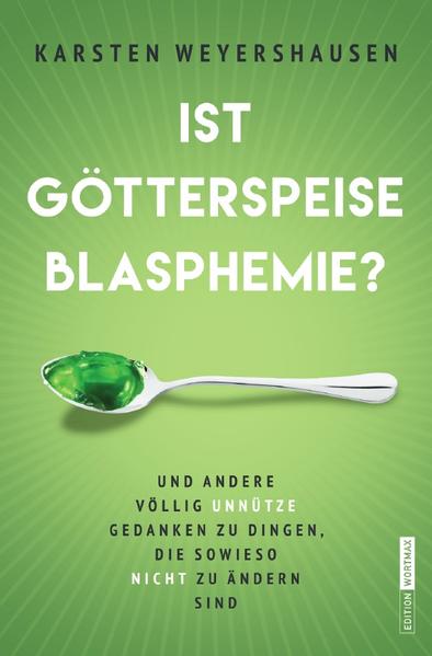 Ist Götterspeise Blasphemie?