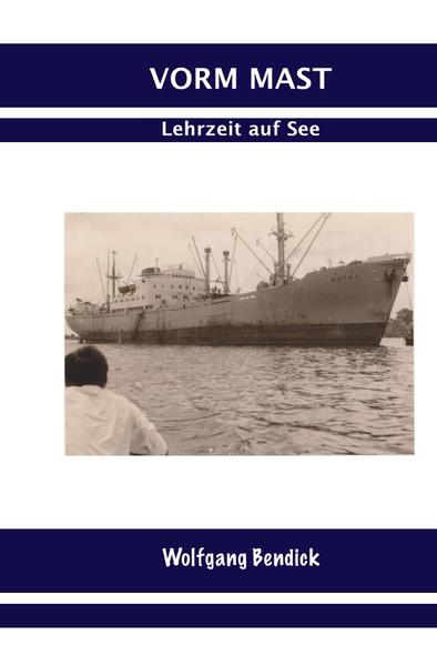 ‚zu wasser und zu lande‘ / Vorm Mast