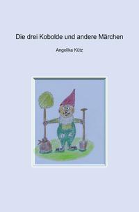 Die drei Kobolde und andere Märchen