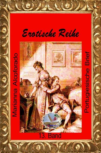 Erotische Reihe / Portugiesische Briefe (Illustriert)