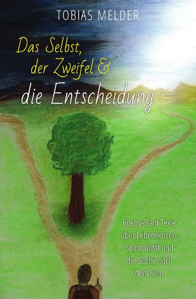 Das Selbst, der Zweifel und die Entscheidung