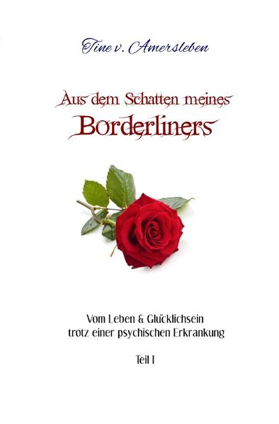 Vom Leben & Glücklichsein trotz einer psychischen Erkrankung / Aus dem Schatten meines Borderliners