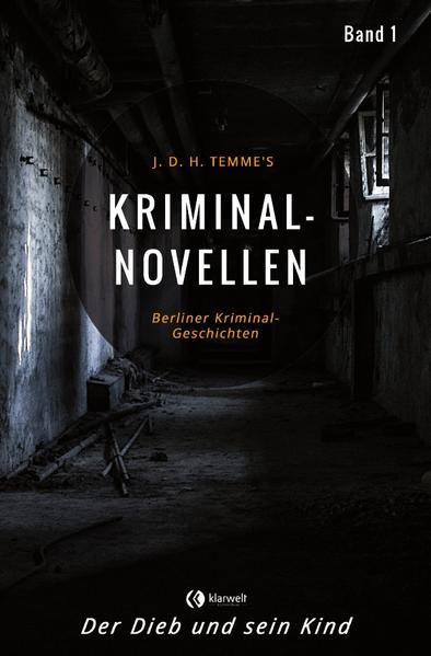 Kriminal-Novellen / Kriminal-Novellen-Band 1-Der Dieb und sein Kind