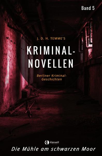 Kriminal-Novellen / Kriminal-Novellen-Band 5-Die Mühle am schwarzen Moor