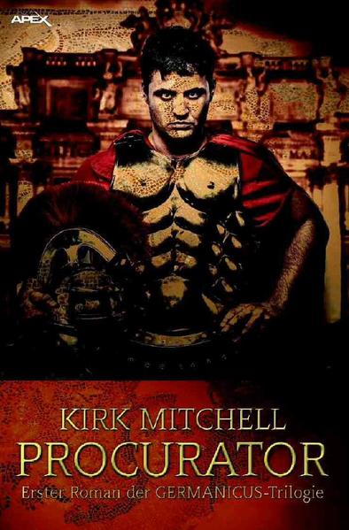 PROCURATOR - Erster Roman der GERMANICUS-Trilogie