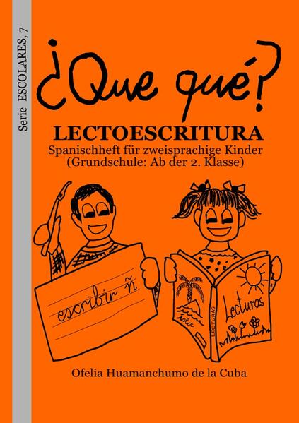 Serie ESCOLARES / ¿Que qué? LECTOESCRITURA