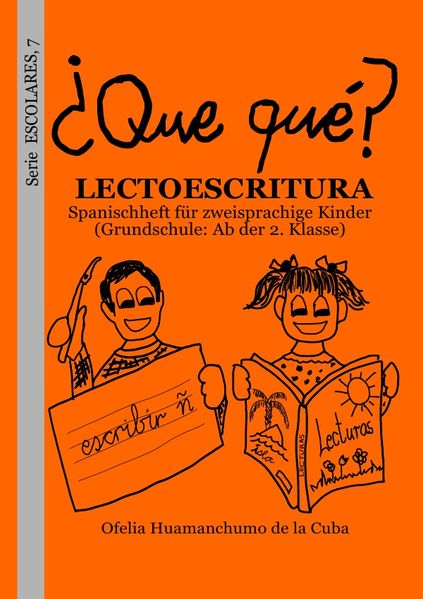 Serie ESCOLARES / ¿Que qué? LECTOESCRITURA