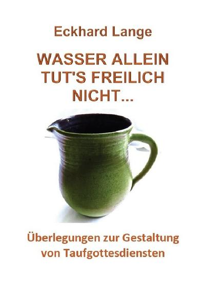 Lebens+Werk+Statt / Wasser allein tut's freilich nicht