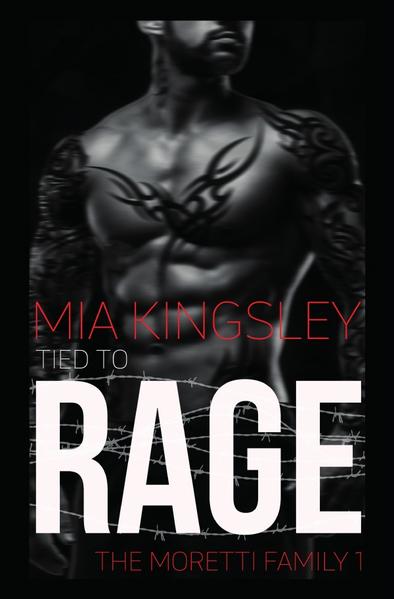 Tied To Rage (The Moretti Family 1)