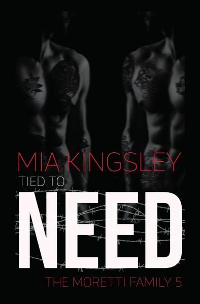 Tied To Need (The Moretti Family 5)