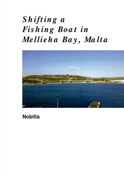 Shifting a Fishing Boat in Mellieha Bay, Malta