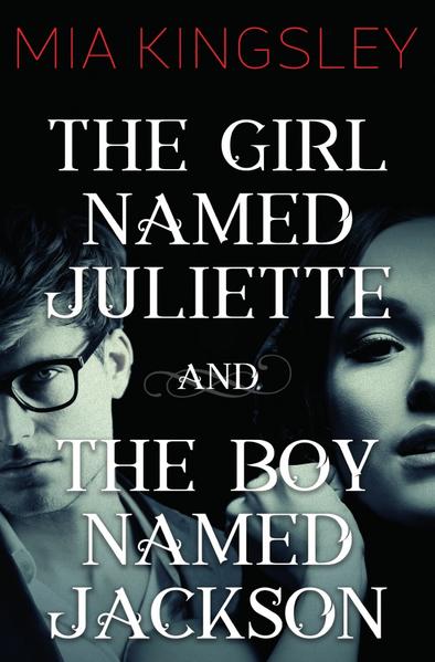 The Girl Named Juliette/The Boy Named Jackson (The Twisted Kingdom 8)