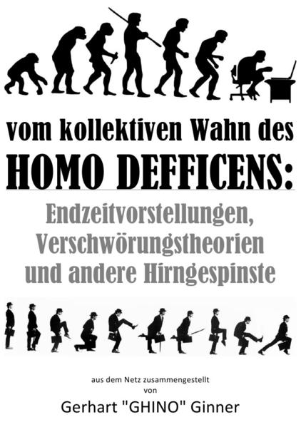 vom kollektiven Wahn des Homo Defficens