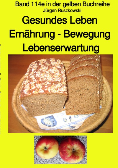 maritime gelbe Reihe bei Jürgen Ruszkowski / Gesundes Leben - Ernährung – Bewegung - Lebenserwartung - Band 114e sw in der gelben Buchreihe bei Jürgen Ruszkowski
