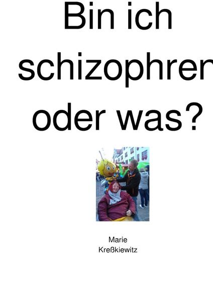 Bin ich schizophren oder was?