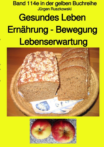 maritime gelbe Reihe bei Jürgen Ruszkowski / Gesundes Leben Ernährung – Bewegung Lebenserwartung - Band 114e in der gelben Buchreihe – erweiterte Neuauflage - Farbbilder - bei Jürgen Ruszkowski