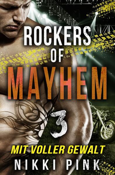 Rockers of Mayhem / Mit voller Gewalt
