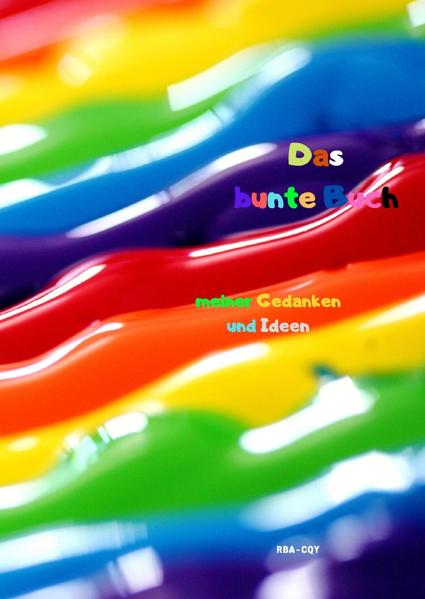 Das bunte Buch meiner Gedanken und Ideen