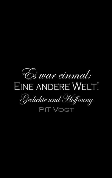 Es war einmal: eine andere Welt!