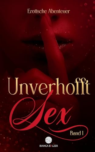 Unverhofft Sex Band 1