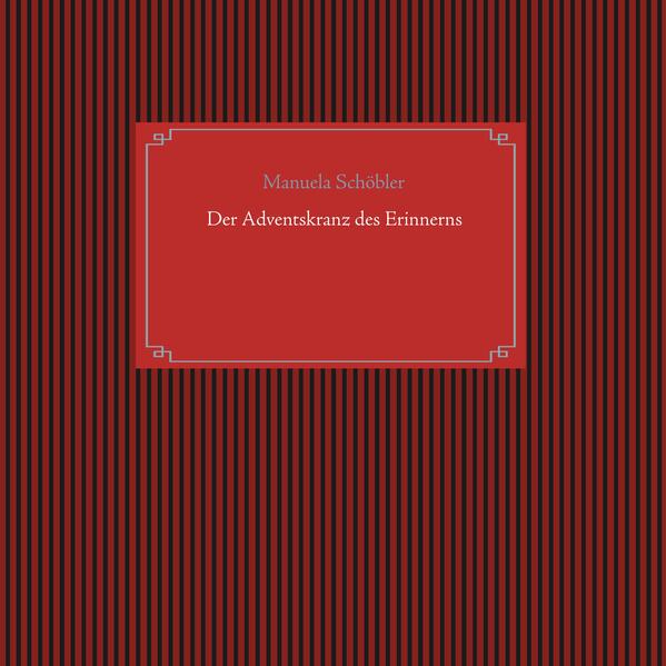 Der Adventskranz des Erinnerns